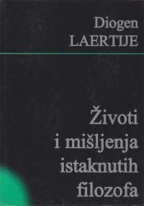 Diogen Laertije - Životi i mišljenja istaknutih filozofa