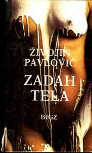 Živojin Pavlović - Zadah tela
