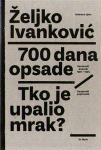 Željko Ivanković - 700 dana opsade, Tko je upalio mrak?