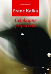 Franc Kafka - Celokupne pripovetke