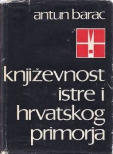 Antun Barac - Književnost Istre i hrvatskog primorja