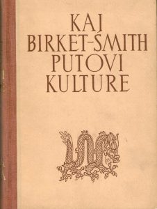 Kaj Birket-Smith - Putovi kulture