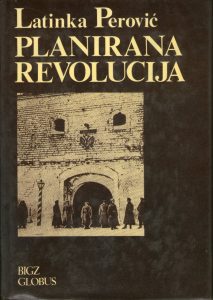 Latinka Perović - Planirana revolucija