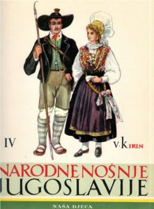 Vladimir Kirin - Narodne nošnje Jugoslavije IV: Slovenija, Istra, Hrvatsko primorje
