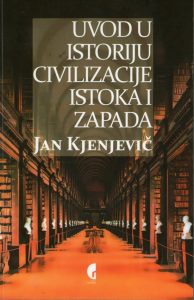 Jan Kjenjevič - Uvod u istoriju civilizacije istoka i zapada