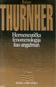 Rainer Thurnher - Hermeneutička fenomenologija kao angažman