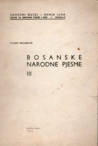 Vlado Milošević - Bosanske narodne pjesme, III