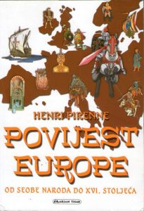 Henri Pirenne - Povijest Europe: od seobe naroda do XVI.stoljeća