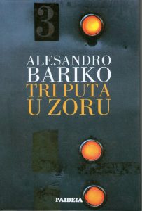 Alesandro Bariko - Tri puta u zoru