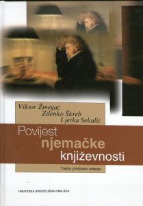 Viktor Žmegač, Zdenko Škreb, Ljerka Sekulić - Povijest njemačke književosti