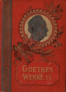 Johann Wolfgang von Goethe - Werke IV: Egmont, Iphigenie auf Tauris, Torquato Tasso, Die Wahlverwandtschaften