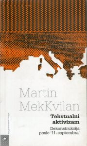 Martin MekKvilan - Tekstualni aktivizam; Dekonstrukcija posle '11. septembra'