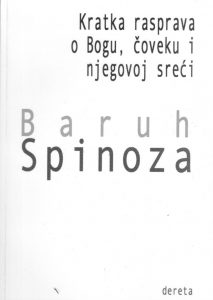 Baruh Spinoza - Kratka rasprava o Bogu, čoveku i njegovoj sreći