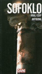 Sofoklo - Kralj Edip; Antigona