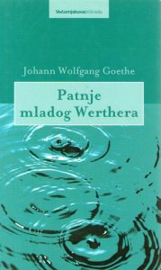 Johann Wolfgang Goethe - Patnje mladog Werthera