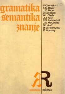 Gramatika, semantika, znanje (Chomsky, Bever, Fodor, Davidson...)