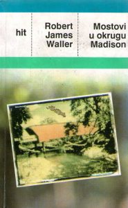 Robert James Waller - Mostovi u okrugu Madison