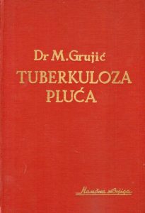 Milić Grujić - Tuberkuloza pluća