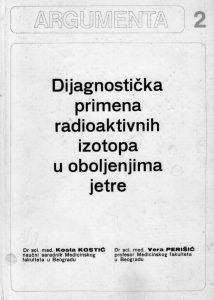 Kosta Kostić, Vera Perišić - Dijagnostička primena radioaktivnih izotopa u oboljenjima jetre