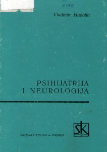 Vladimir Hudolin - Psihijatrija i neurologija