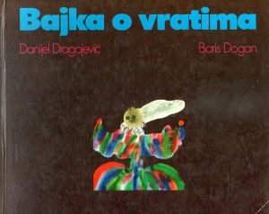 Danijel Dragojević, Boris Dogan - Bajka o vratima