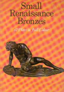 Small Renaissance Bronzes (67 Plates in Full Colour)