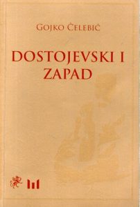 Gojko Čelebić - Dostojevski i zapad