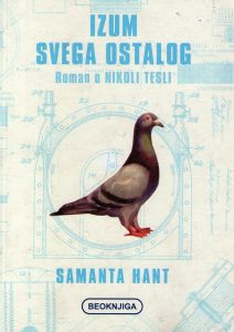 Samanta Hant - Izum svega ostalog, roman o Nikoli Tesli