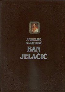 Anđelko Mijatović - Ban Jelačić