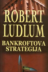 Robert Ludlum - Bankroftova strategija