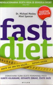 Michael Mosley, Mimi Spencer - Fast diet, jednostavna tajna dijete povremenog posta