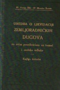 Franjo Žilić, Miroslav Šantek - Uredba o likvidaciji zemljoradničkih dugova (knjiga četvrta)