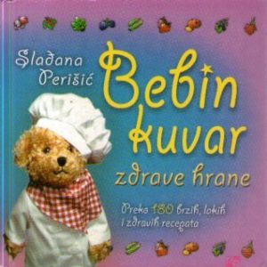 Slađana Perišić - Bebin kuvar zdrave hrane