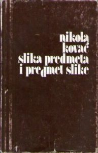 Nikola Kovač - Slika predmeta i predmet slike