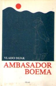 Vlado Dijak - Ambasador boema
