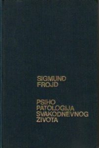 Sigmund Frojd - Psihopatologija svakodnevnog života