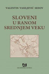 Valentin Vasiljevič Sedov - Sloveni u ranom srednjem veku