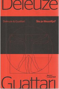 Gilles Deleuze, Felix Guattari - Što je filozofija?