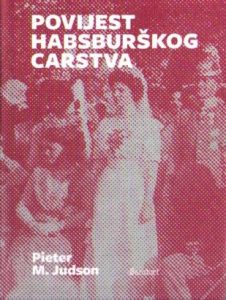 Pieter M. Judson - Povijest Habsburškog carstva