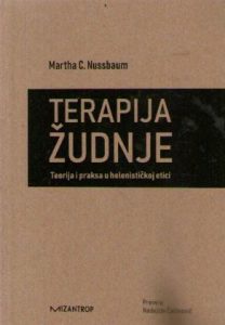 Martha C. Nussbaum - Terapija žudnje: teorija i praksa u helenističkoj etici