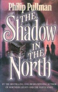 Philip Pullman - The Shadow in the North