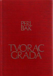 Perl Bak - Tvorac grada