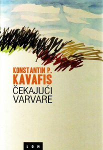 Konstantin Kavafis - Iščekujući varvare