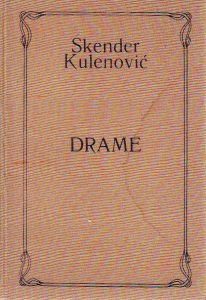 Skender Kulenović - Drame