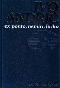 Ivo Andrić - Ex ponto; Nemiri; Lirika