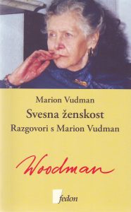 Marion Vudman - Svesna ženskost: razgovori s Marion Vudman