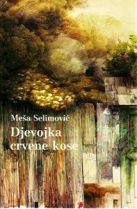 Meša Selimović - Djevojka crvene kose