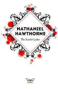 Nathaniel Hawtorne - The Scarlet Letter