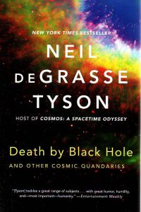 Neil deGrasse Tyson - Death by black hole and other cosmic