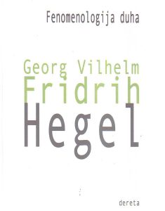 Johan V.F.Hegel - Fenomenologija duha